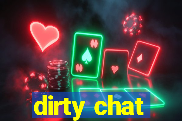 dirty chat